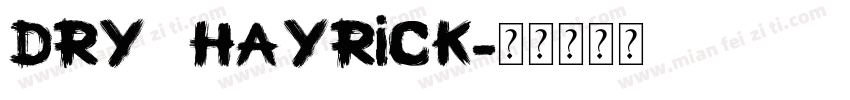 Dry Hayrick字体转换